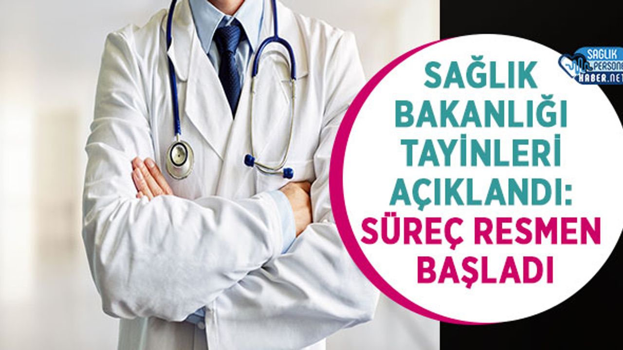 Sağlık Bakanlığı Tayinleri Açıklandı: Süreç Resmen Başladı
