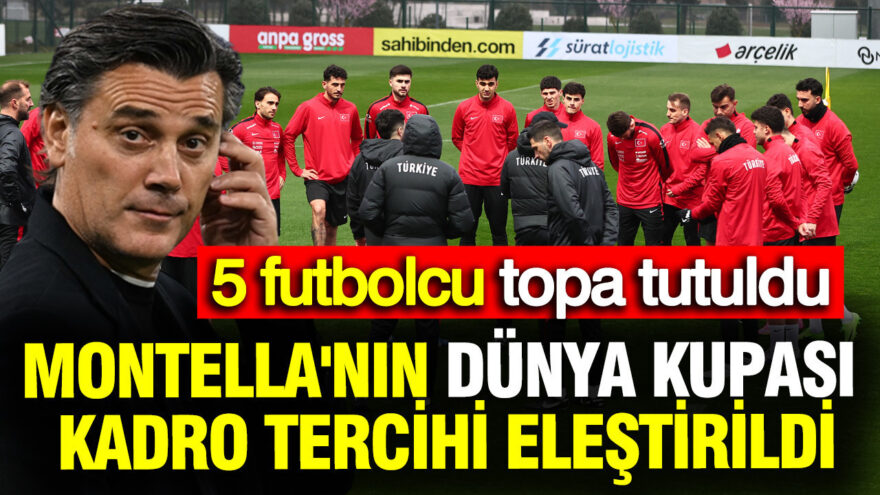 Montella’nın Dünya Kupası Kadrosu Tartışma Yarattı: Eleştirilen 5 İsim