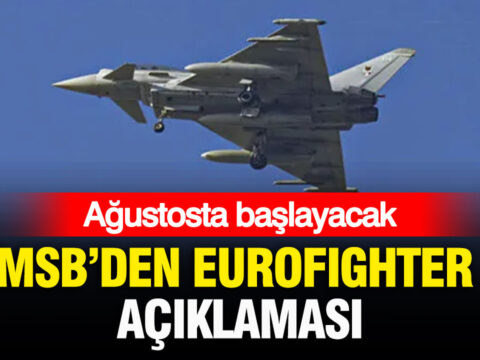 Msbden eurofighter aciklamasi agustosta ilk personeller gonderilecek eBjZ4A58